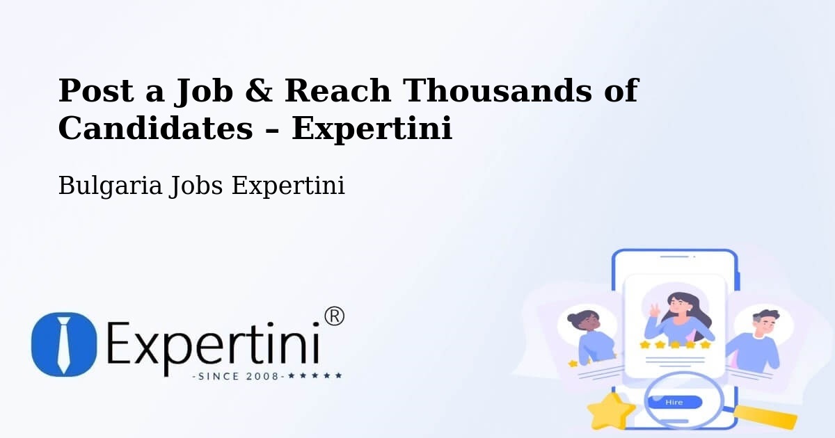 Post a Job in Nesebar – Hire the Right Talent - Nesebar, Bulgaria Jobs Expertini