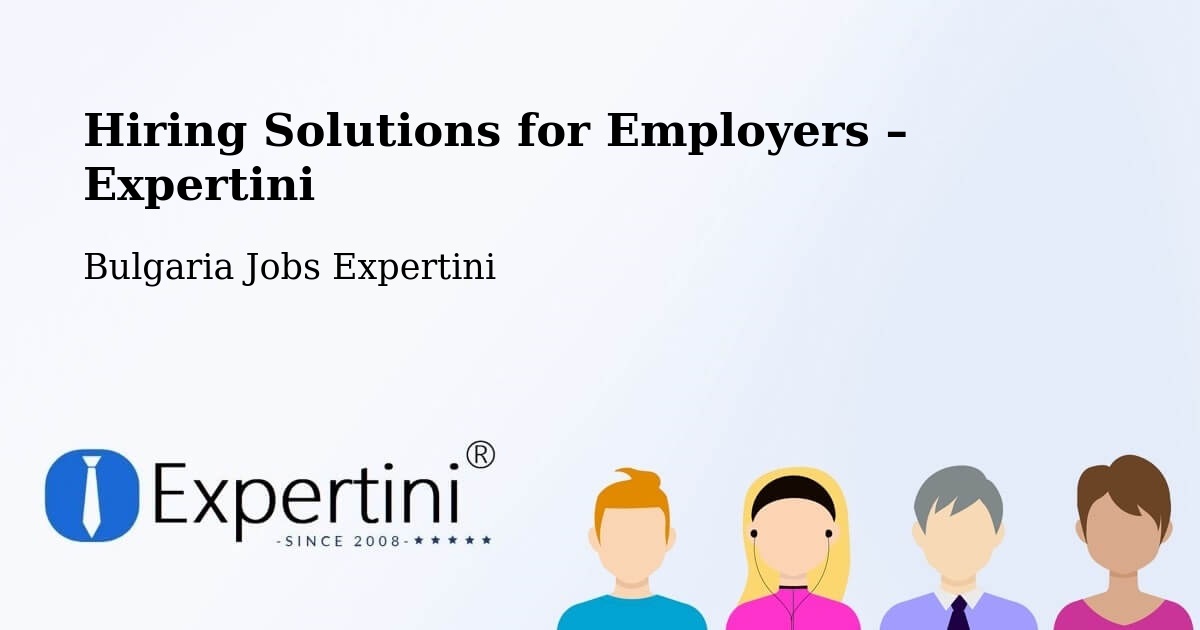 Hiring Solutions for Employers in Nesebar - Nesebar, Bulgaria Jobs Expertini